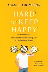 Hard to Keep Happy - Adam J Thompson - 9798888241899