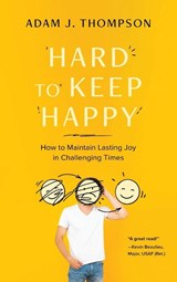 Hard to Keep Happy - Adam J Thompson - 9798888241912