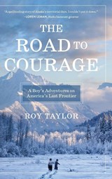 The Road to Courage - Roy Taylor - 9798888243787