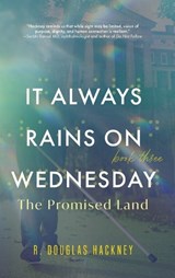 It Always Rains on Wednesday, Book Three - R Douglas Hackney - 9798888248874
