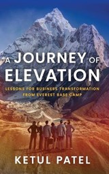 A Journey of Elevation - Ketul Patel - 9798888249437