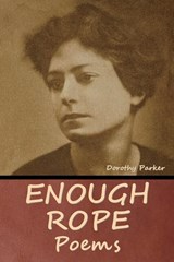 Enough Rope - Dorothy Parker - 9798888303306