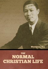 The Normal Christian Life - Watchman Nee - 9798888304068