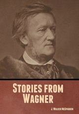 Stories from Wagner - MCSPADDEN,  J. Walker - 9798888304556