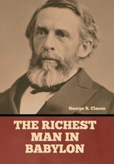 The Richest Man in Babylon - George S. Clason - 9798888305300