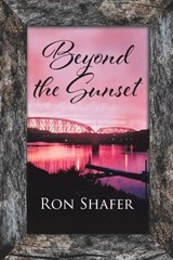 Beyond the Sunset - Ron Shafer - 9798888321393