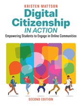 Digital Citizenship in Action, Second Edition: Empowering Students to Engage in Online Communities