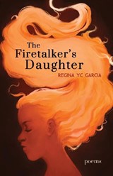 The Firetalker's Daughter - Regina Yc Garcia - 9798888381885