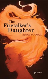 The Firetalker's Daughter - Regina Yc Garcia - 9798888381960