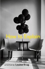 How to Explain - Louise Krug - 9798888387511