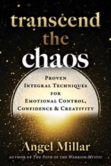 Transcend the Chaos - Angel Millar - 9798888502433