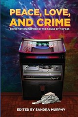 Peace, Love, and Crime - Josh Pachter ; Michael Bracken - 9798888601099