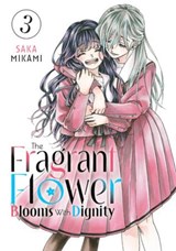The Fragrant Flower Blooms With Dignity 3 - Saka Mikami - 9798888771402