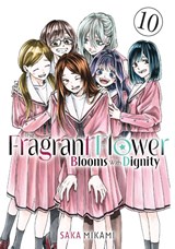 The Fragrant Flower Blooms With Dignity 10 - Saka Mikami - 9798888772614
