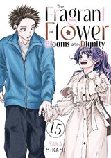The Fragrant Flower Blooms With Dignity 15 - Saka Mikami - 9798888776186
