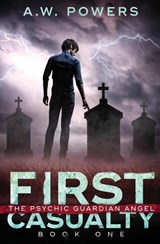 First Casualty - POWERS,  A. W. - 9798888784341