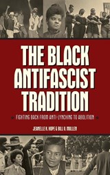 The Black Antifascist Tradition - Jeanelle K. Hope ; Bill V. Mullen - 9798888901335