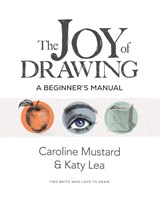 The Joy of Drawing - Caroline Mustard ; Katy Lea - 9798888968833