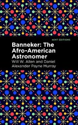 Banneker - Daniel Alexander Payne Murray ; Will W. Allen - 9798888970294
