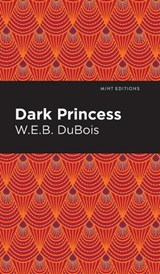 Dark Princess - DU BOIS,  W. E. B. - 9798888971314