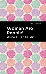Women are People! - Alice Duer Miller - 9798888971499