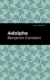 Adolphe - Benjamin Constant - 9798888971819