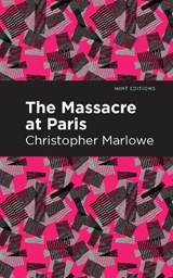 Massacre at Paris - Christopher Marlowe - 9798888971932