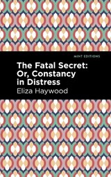 The Fatal Secret - Eliza Haywood - 9798888972267