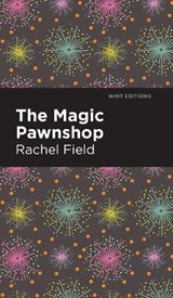 The Magic Pawnshop - Rachel Field - 9798888976272