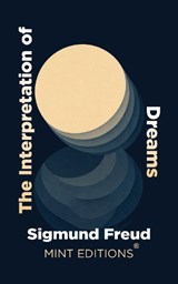 The Interpretation of Dreams - Sigmund Freud - 9798888976630