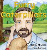 Furry Caterpillars - Kelley M Likes - 9798889020035