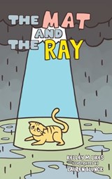 The Mat and the Ray - Kelley M Likes - 9798889021056