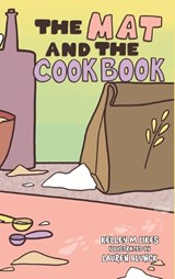 The Mat and the Cookbook - Kelley M Likes - 9798889021087