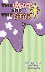 The Mat and the Star - Kelley M Likes - 9798889021148
