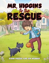Mr. Higgins to the Rescue - David Preece ; Jim Webber - 9798889102892