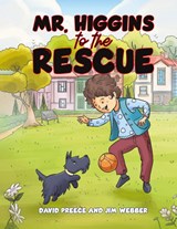 Mr. Higgins to the Rescue - David Preece ; Jim Webber - 9798889102908