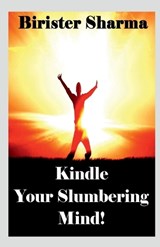 Kindle Your Slumbering Mind! - Birister Sharma - 9798889235446