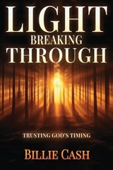 Light Breaking Through - Billie Cash - 9798889281542