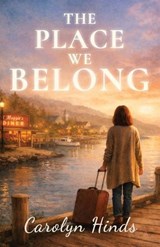 The Place We Belong - Carolyn Hinds - 9798889281658