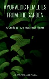Ayurvedic Remedies from The Garden