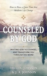 Counseled by God - J a Johnson ; David Newhall Johnson - 9798889365808