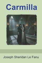 Carmilla - Joseph Sheridan Le Fanu - 9798889425472