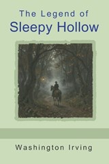 The Legend of Sleepy Hollow - Washington Irving - 9798889425533