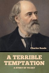 A Terrible Temptation - Charles Reade - 9798889425656
