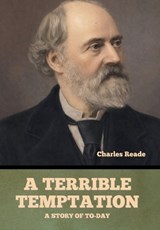 A Terrible Temptation - Charles Reade - 9798889425663