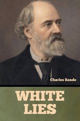 White Lies - Charles Reade - 9798889425694