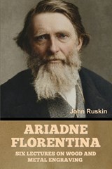 Ariadne Florentina - John Ruskin - 9798889425755