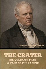 The Crater; Or, Vulcan's Peak - James Fenimore Cooper - 9798889425960