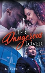 Her Dangerous Lover - Kristin M. Glenn - 9798889451785