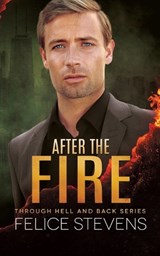 After the Fire - Felice Stevens - 9798889490609